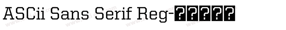 ASCii Sans Serif Reg字体转换
